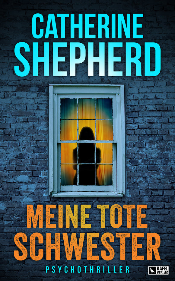 Buchcover Meine tote Schwester - Psychothriller von Catherine Shepherd, Auftakt der Psychothriller-Reihe