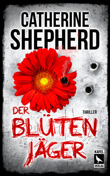 Buchcover Der Blütenjäger - Thriller von Catherine Shepherd, Laura-Kern-Reihe Band 4