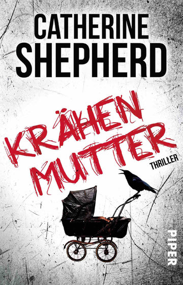 Buchcover Krähenmutter - Thriller von Catherine Shepherd, Laura-Kern-Reihe Band 1